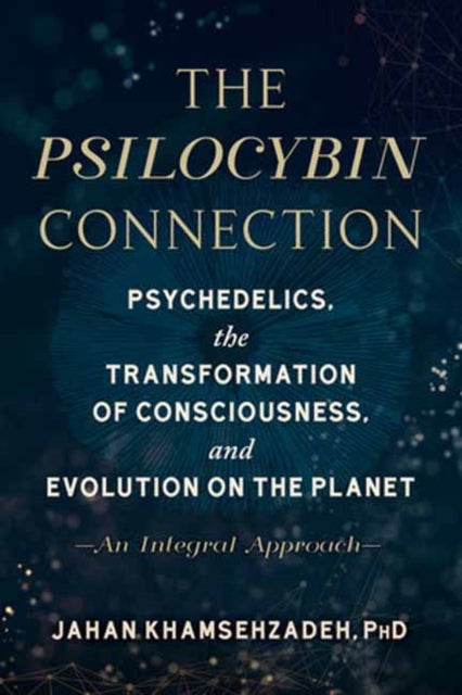 Book cover of: Psilocybin Connection. By: Jahan Khamsehzadeh