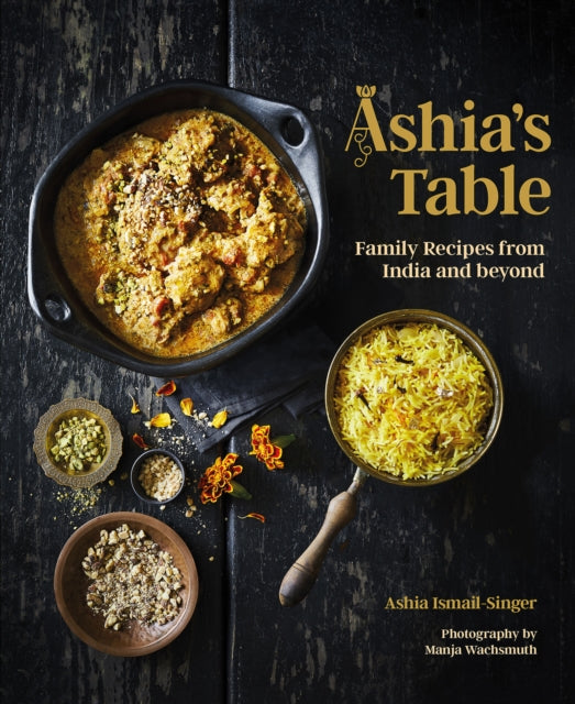 Book cover of: Ashia's Table. By: Ashia Ismail-Singer