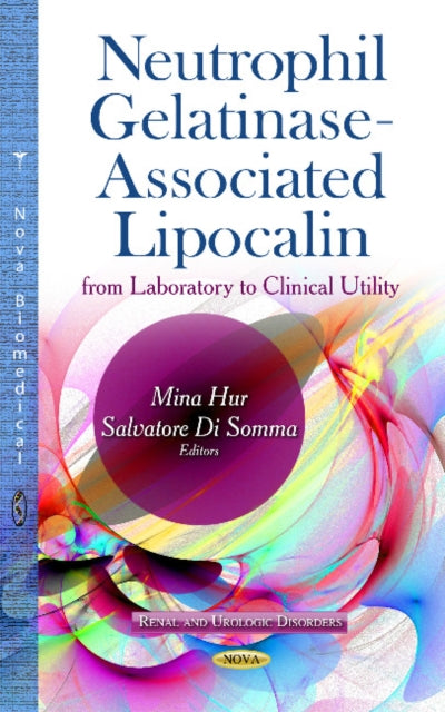Book cover of: Neutrophil Gelatinase-Associated Lipocalin. By: Mina Hur