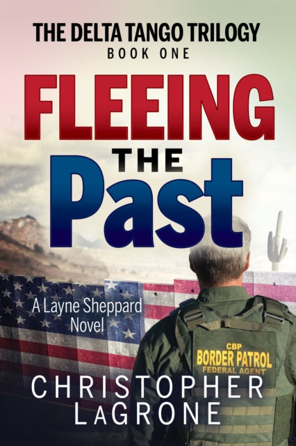 Book cover of: Fleeing the Past. By: Christopher LaGrone