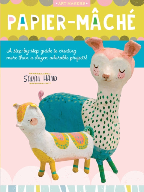 Book cover of: Papier Mache. By: Sarah Hand
