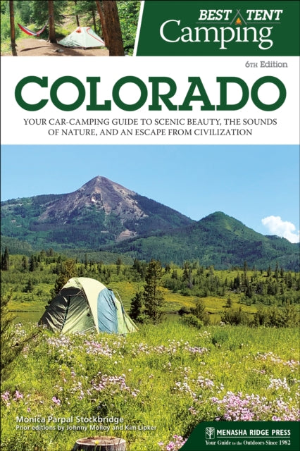 Book cover of: Best Tent Camping: Colorado. By: Monica Stockbridge