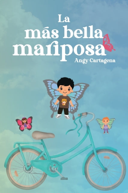 Book cover of: mas bella mariposa. By: Angy Cartagena
