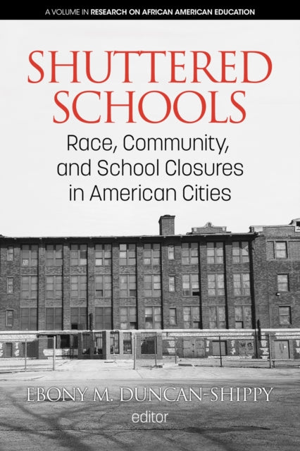 Book cover of: Shuttered Schools. By: Ebony M. Duncan-Shippy