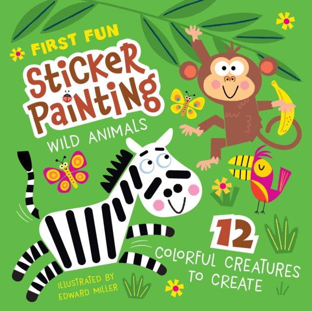 Book cover of: First Fun Sticker Painting: Wild Animals. By: Miller, Edward