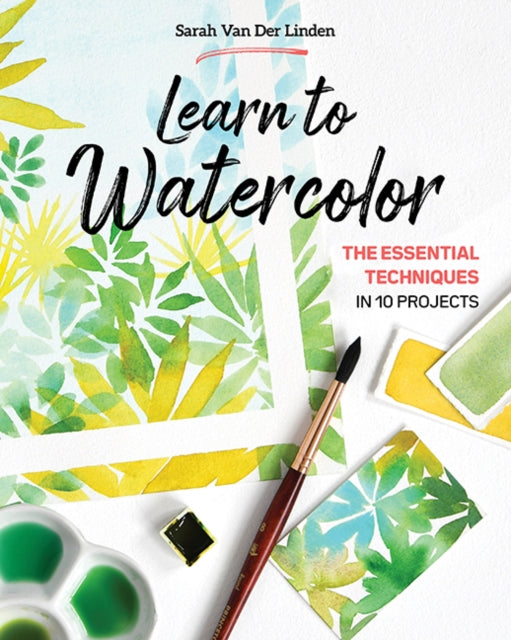 Book cover of: Learn to Watercolor. By: Sarah Van Der Linden