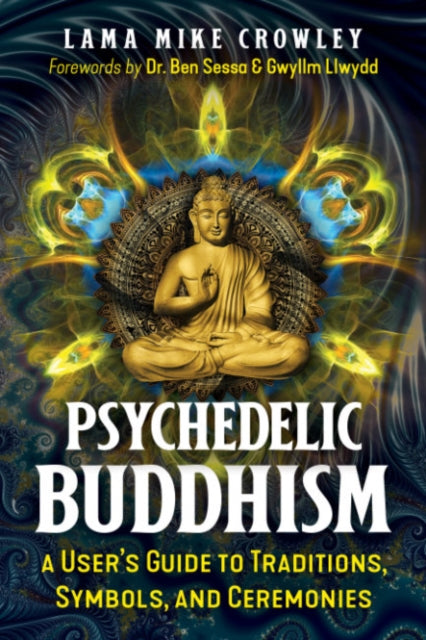 Book cover of: Psychedelic Buddhism. By: Lama Mike Crowley