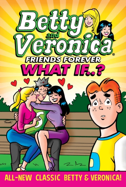 Book cover of: Betty & Veronica: What If. By: Archie Superstars