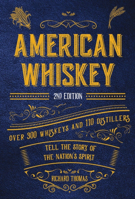 Book cover of: American Whiskey (Second Edition). By: Richard Thomas