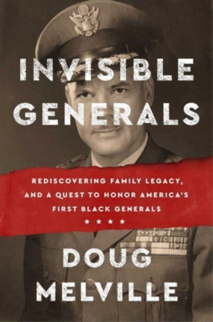 Book cover of: Invisible Generals. By: Doug Melville