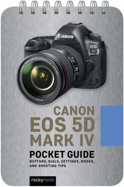 Book cover of: Canon EOS 5D Mark IV: Pocket Guide. By: Rocky Nook