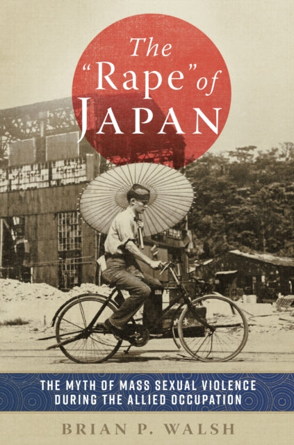 Book cover of: "Rape" of Japan. By: Brian P. Walsh
