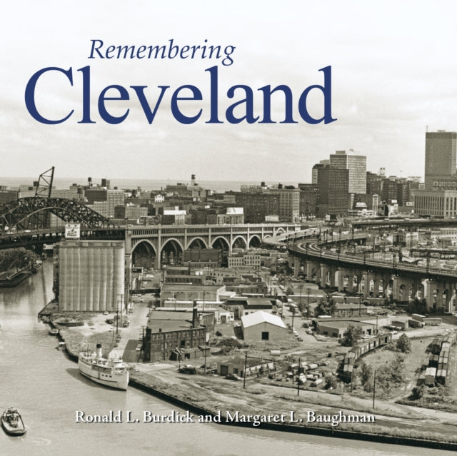 Book cover of: Remembering Cleveland. By: Ronald L. Burdick