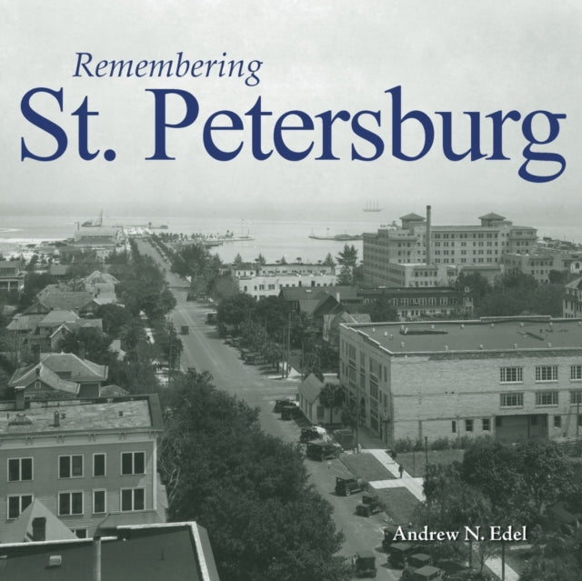 Book cover of: Remembering St. Petersburg. By: Andrew N. Edel