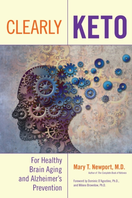 Book cover of: Clearly Keto. By: Mary T. Newport