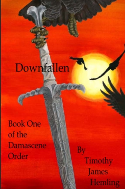 Book cover of: Downfallen. By: Timothy Hemling