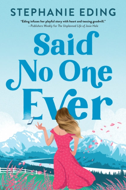 Book cover of: Said No One Ever. By: Stephanie Eding