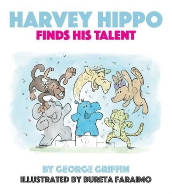 Book cover of: Harvey Hippo Finds His Talent
