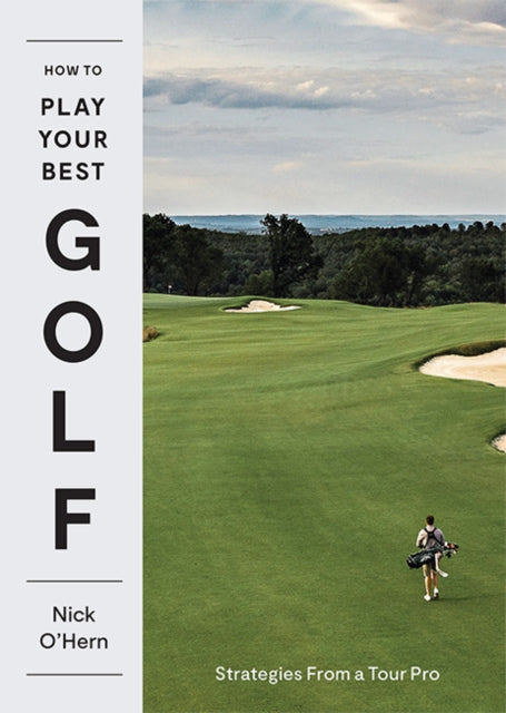 Book cover of: How to Play Your Best Golf. By: Nick O'Hern