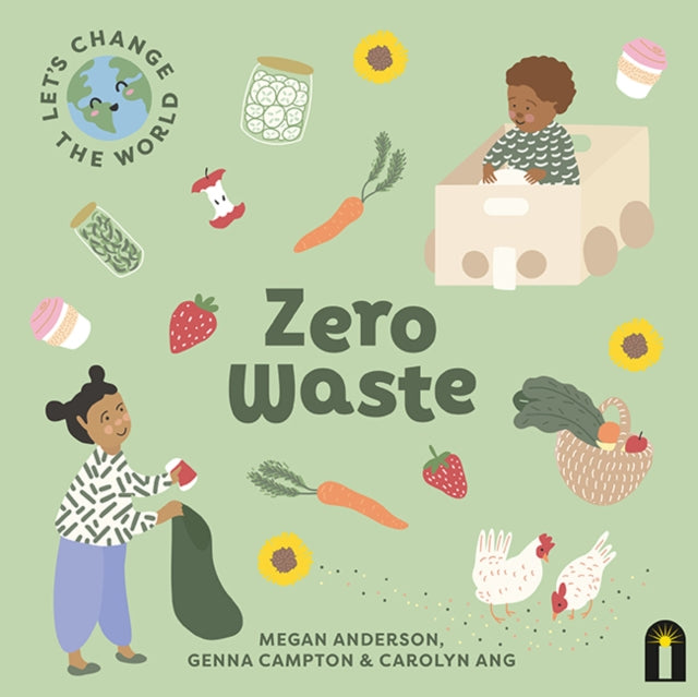 Book cover of: Let's Change the World: Zero Waste. By: Megan Anderson