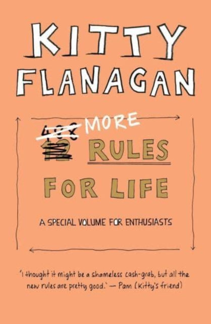 Book cover of: More Rules For Life. By: Kitty Flanagan