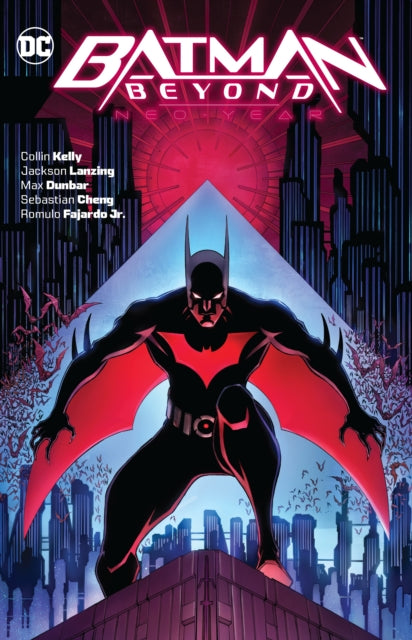Book cover of: Batman Beyond: Neo-Year. By: Collin Kelly