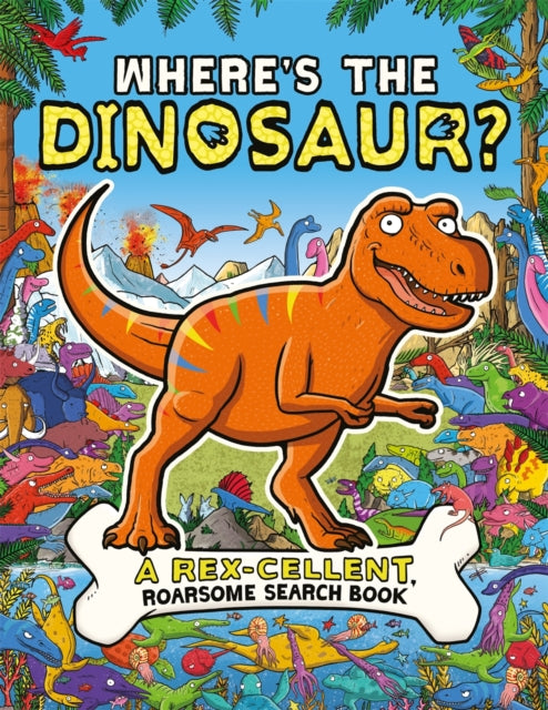 Book cover of: Where's the Dinosaur?. By: Helen Brown