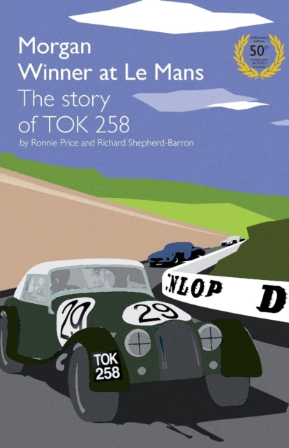 Book cover of: Morgan Winner at Le Mans 1962 The Story of TOK258