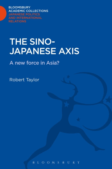 Book cover of: Sino-Japanese Axis. By: Robert Taylor - undifferentiated