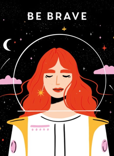 Book cover of: Be Brave. By: Ammonite Press