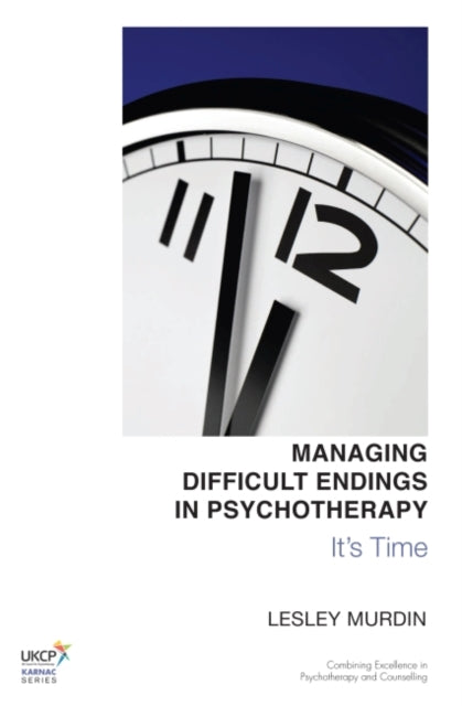 Book cover of: Managing Difficult Endings in Psychotherapy. By: Lesley Murdin