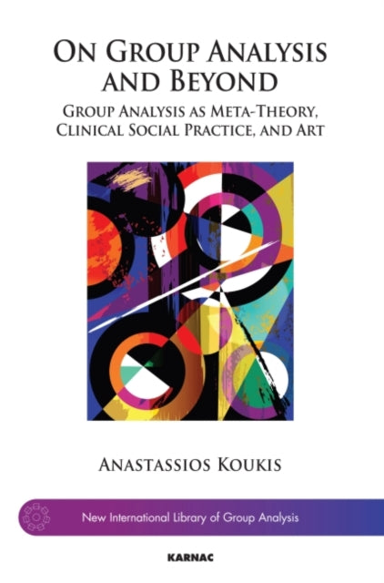 Book cover of: On Group Analysis and Beyond. By: Anastassios Koukis