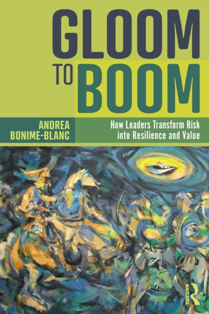 Book cover of: Gloom to Boom. By: Andrea Bonime-Blanc