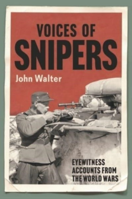 Book cover of: Voices of Snipers. By: John Walter