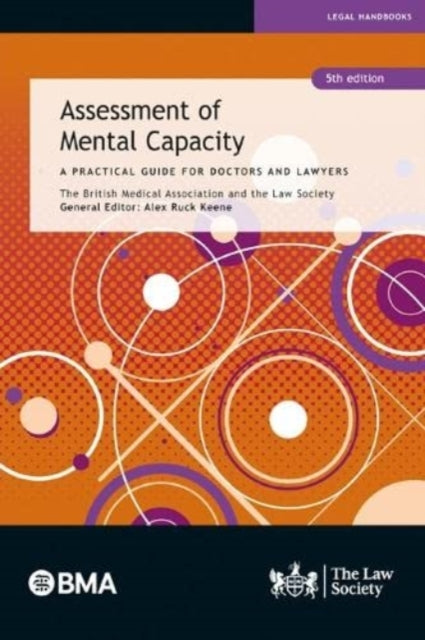 Book cover of: Assessment of Mental Capacity. By: Alex Ruck Keene