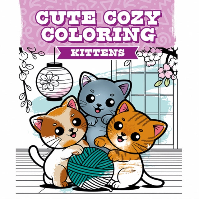 Book cover of: Cute Cozy Coloring: Kittens
