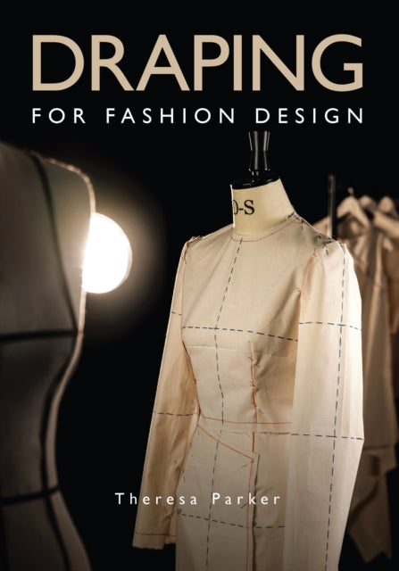 Book cover of: Draping for Fashion Design. By: Theresa Parker