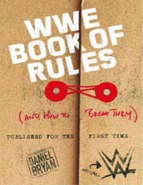 Book cover of: WWE Book Of Rules (And How To Make Them). By: WWE
