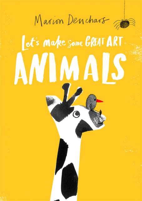 Book cover of: Let's Make Some Great Art: Animals. By: Marion Deuchars