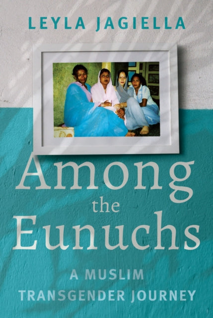 Book cover of: Among the Eunuchs. By: Leyla Jagiella