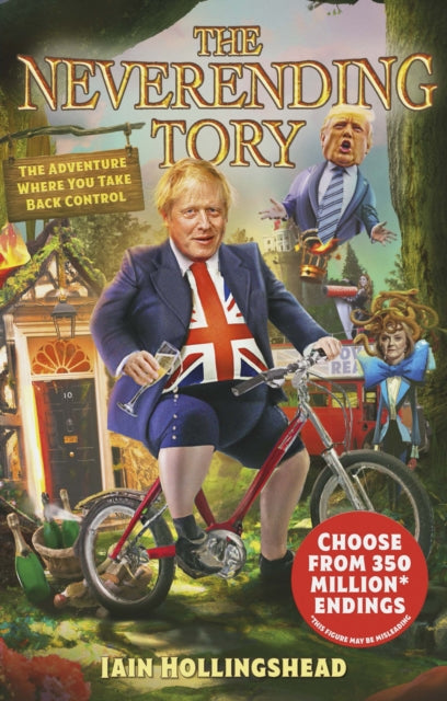 Book cover of: Boris Johnson: The Neverending Tory. By: Iain Hollingshead