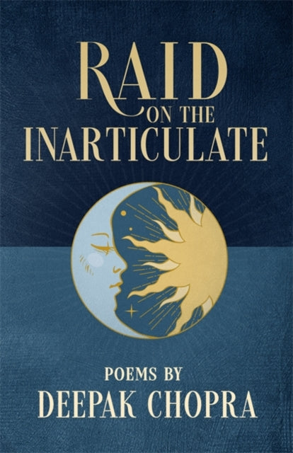 Book cover of: Raid on the Inarticulate. By: Deepak Chopra