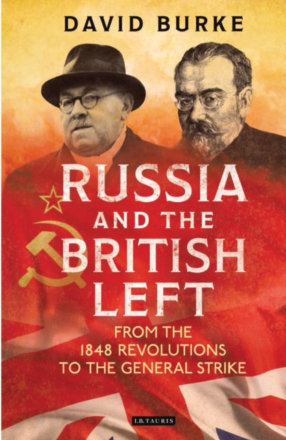 Book cover of: Russia and the British Left. By: David Burke