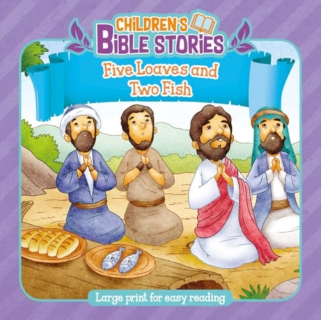 Book cover of: Children's Bible Stories: Five Loaves and Two Fishes