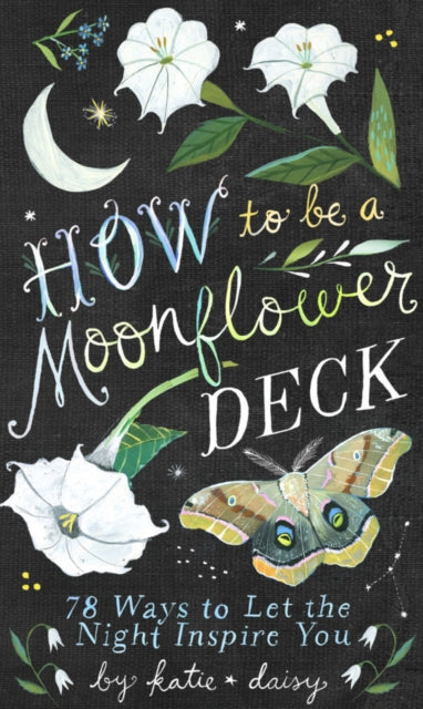 Book cover of: How to Be a Moonflower Deck