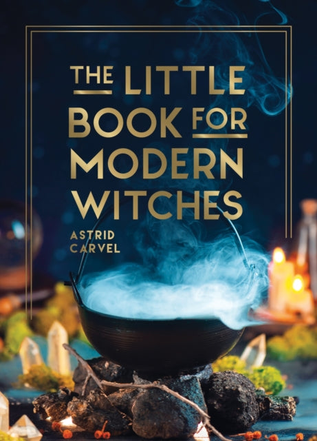 Book cover of: Little Book for Modern Witches. By: Astrid Carvel