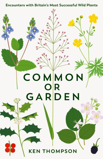Book cover of: Common or Garden. By: Ken Thompson