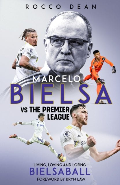 Book cover of: Marcelo Bielsa vs The Premier League. By: Rocco Dean