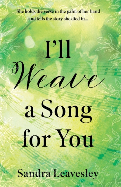 Book cover of: I’ll Weave a Song for You. By: Sandra Leavesley
