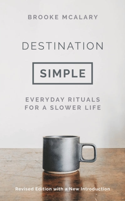 Book cover of: Destination Simple. By: Brooke McAlary